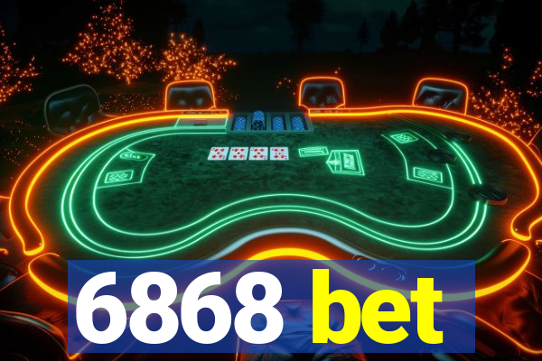 6868 bet